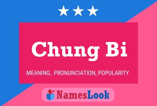 Poster del nome Chung Bi