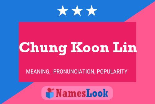 Poster del nome Chung Koon Lin