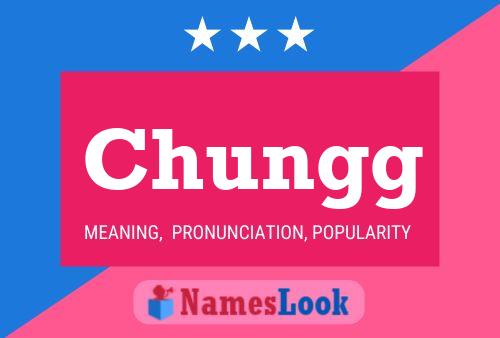 Poster del nome Chungg