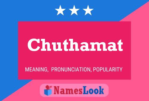 Poster del nome Chuthamat