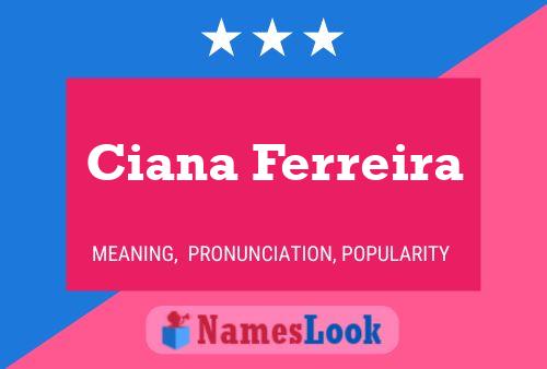 Poster del nome Ciana Ferreira