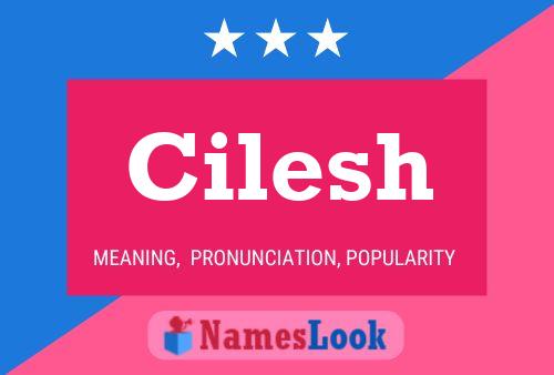 Poster del nome Cilesh