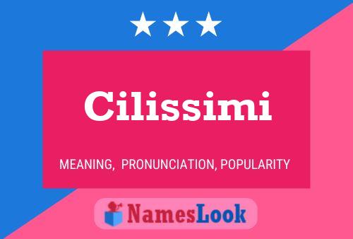 Poster del nome Cilissimi