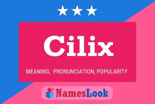 Poster del nome Cilix