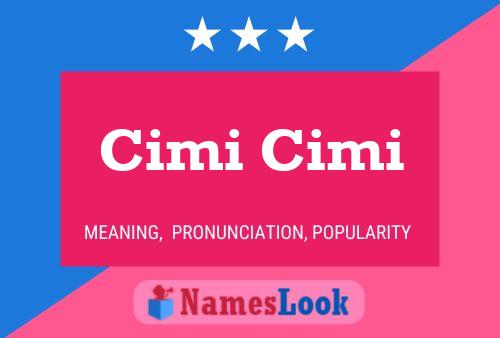 Poster del nome Cimi Cimi