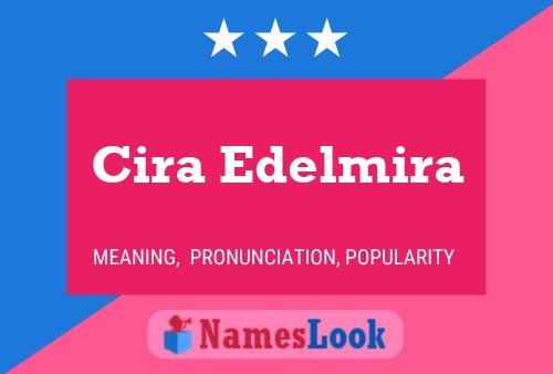 Poster del nome Cira Edelmira