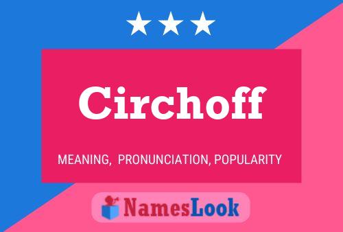 Poster del nome Circhoff