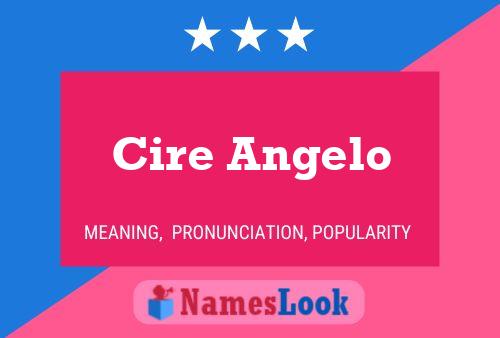 Poster del nome Cire Angelo