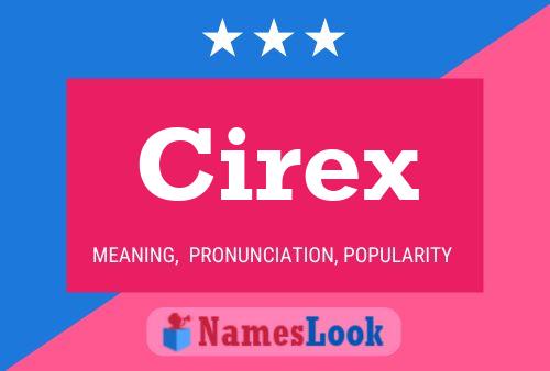 Poster del nome Cirex