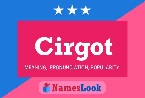 Poster del nome Cirgot