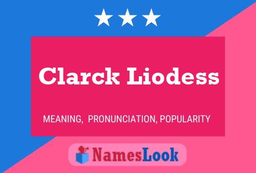 Poster del nome Clarck Liodess