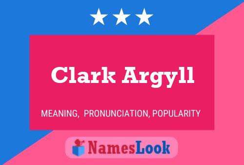 Poster del nome Clark Argyll