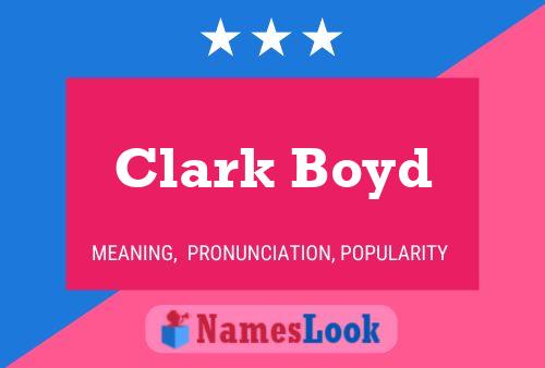 Poster del nome Clark Boyd