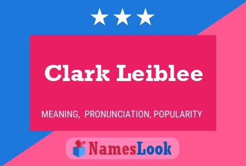 Poster del nome Clark Leiblee