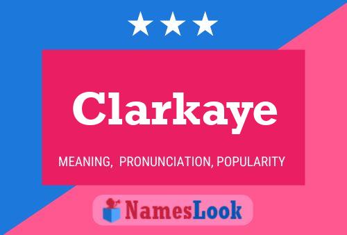 Poster del nome Clarkaye