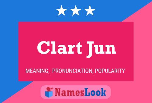 Poster del nome Clart Jun