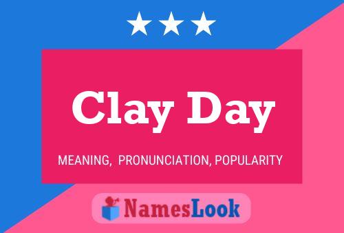 Poster del nome Clay Day