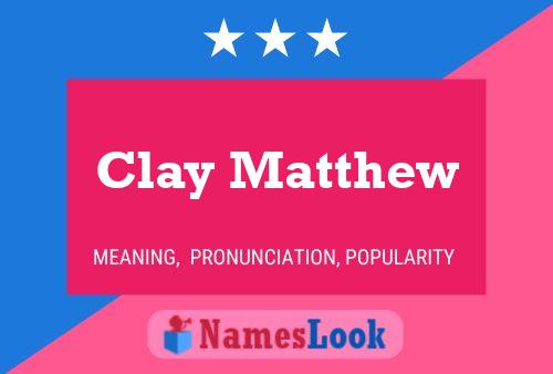 Poster del nome Clay Matthew