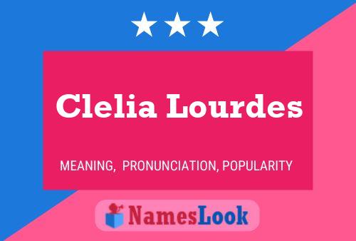 Poster del nome Clelia Lourdes