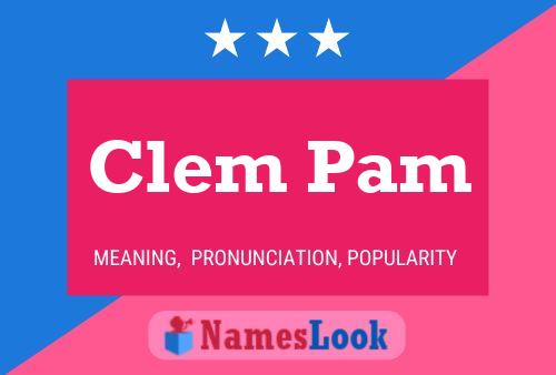 Poster del nome Clem Pam