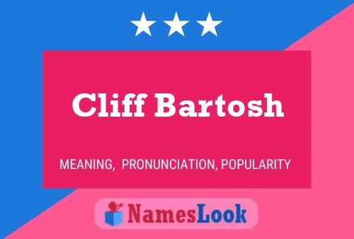 Poster del nome Cliff Bartosh