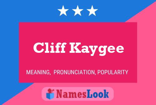 Poster del nome Cliff Kaygee