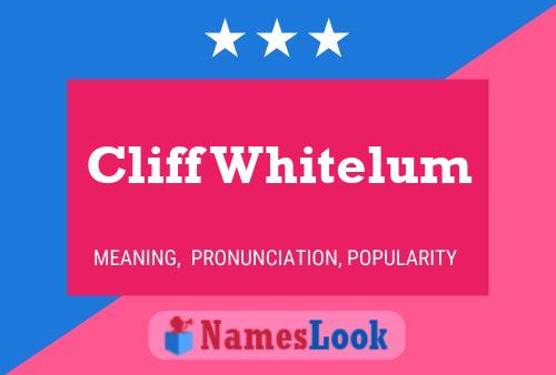 Poster del nome Cliff Whitelum