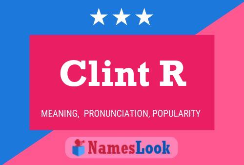 Poster del nome Clint R