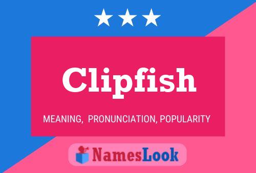 Poster del nome Clipfish