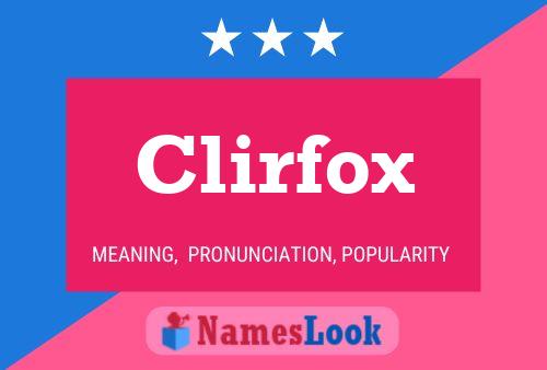 Poster del nome Clirfox