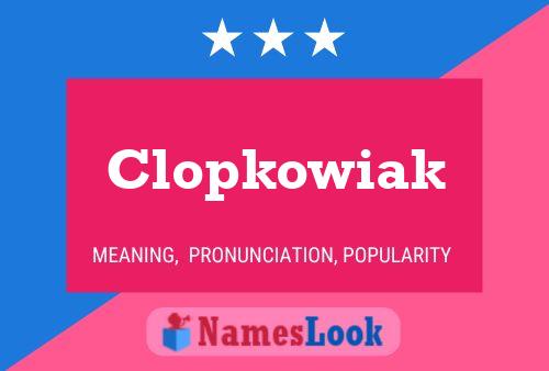 Poster del nome Clopkowiak