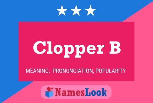 Poster del nome Clopper B