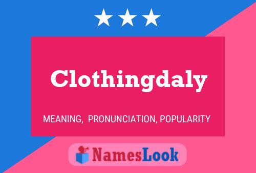 Poster del nome Clothingdaly