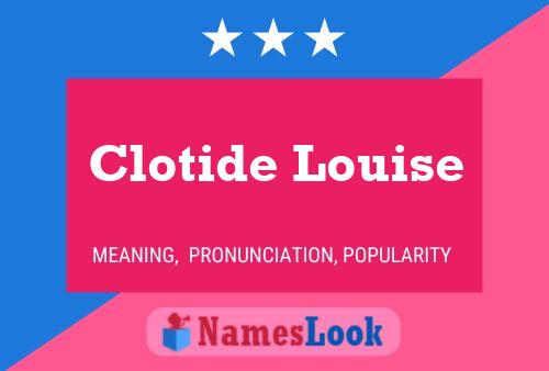 Poster del nome Clotide Louise