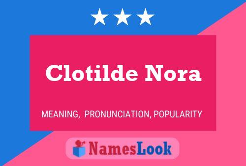 Poster del nome Clotilde Nora