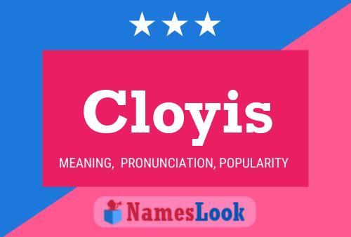 Poster del nome Cloyis