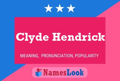 Poster del nome Clyde Hendrick