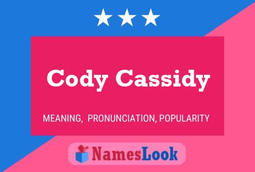 Poster del nome Cody Cassidy