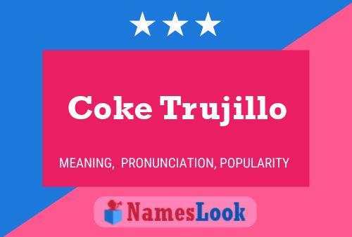 Poster del nome Coke Trujillo