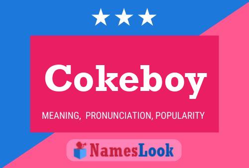 Poster del nome Cokeboy