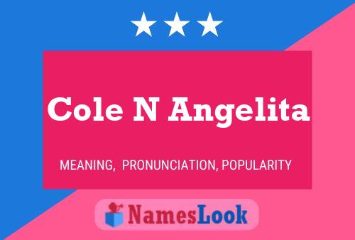 Poster del nome Cole N Angelita