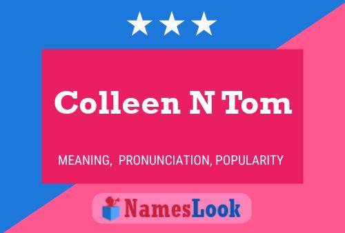 Poster del nome Colleen N Tom