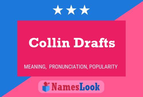 Poster del nome Collin Drafts