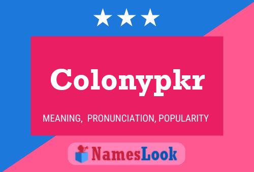 Poster del nome Colonypkr