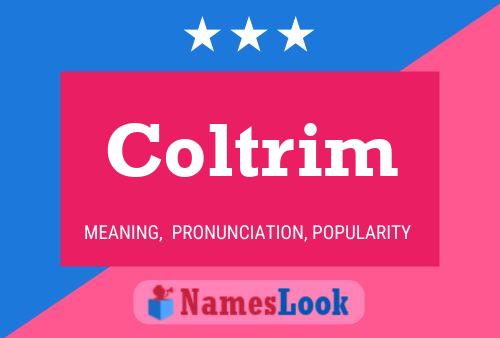 Poster del nome Coltrim