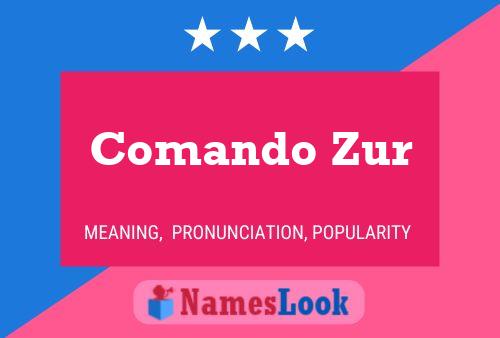 Poster del nome Comando Zur