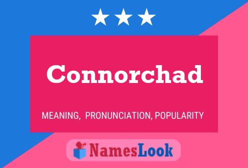 Poster del nome Connorchad