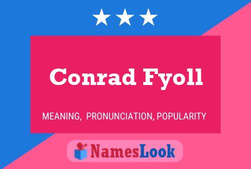 Poster del nome Conrad Fyoll