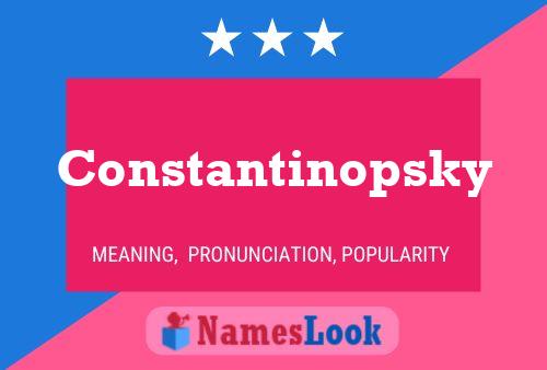 Poster del nome Constantinopsky