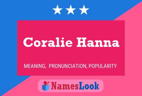 Poster del nome Coralie Hanna